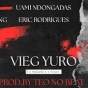 Eric Rodrigues x Uami Ndongadas x Bráulio Zp x Ovni Gang – Vieg Yuro Tá Duro (Prod. Teo No Beat)
