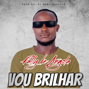 Fally De Angola - Vou Brilha