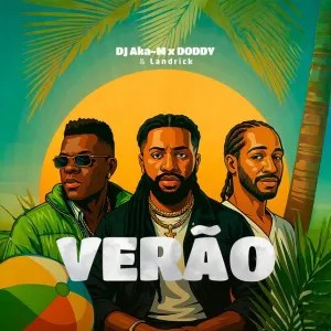 DJ Aka-m - Verão (feat. DODDY & Landrick) DJ Aka-m - Verão (feat. DODDY & Landrick)