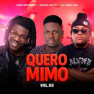 King Defofera x Mauro Dix Dj x Dj Taba Mix - Quero Mimo (Vol. 5) (Afro House)