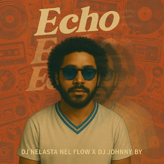 Dj Nelasta Nel Flow X Dj Johnny By - Echo (Radio Edit)