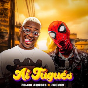 Telmo Aquece x Tugues – Ai Tugues (Afro House) 2025