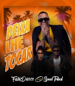 Fabio Dance ft Speed Tribal – Deixa lhe Tocar Fabio Dance ft Speed Tribal – Deixa lhe Tocar