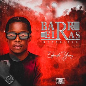 Eduardo Yuri - Barreiras [Prod by. JLopes Martelo]