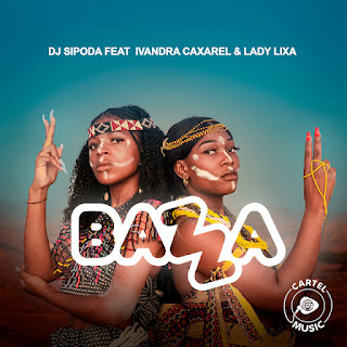 Dj Sipoda ft. Ivandra Caxarel & Lady Lixa – Bazza