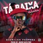 Djamiloh Prapera - Tá Baixa (Prod. Dj Mano Haylton)