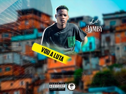 Lil Jamby - Vou A Luta